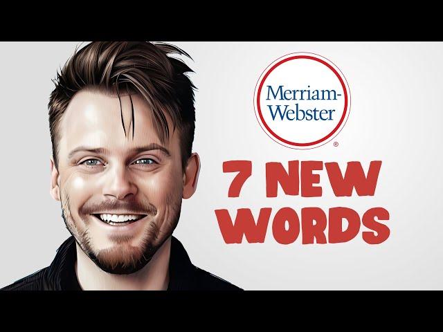 Learn SEVEN New English Words Just Added to the Dictionary -  English Vocabulary Class