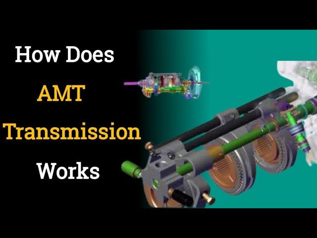 How does AMT Transmission works ? Many things you should know about AMT