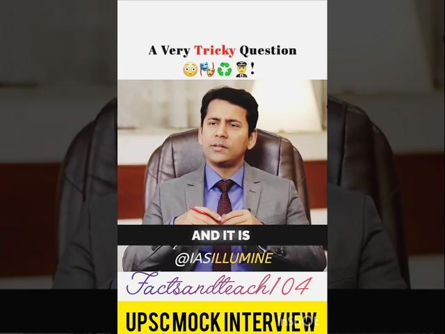 Very tricky question ‍️|UPSC MOCK INTERVIEW ‍️|