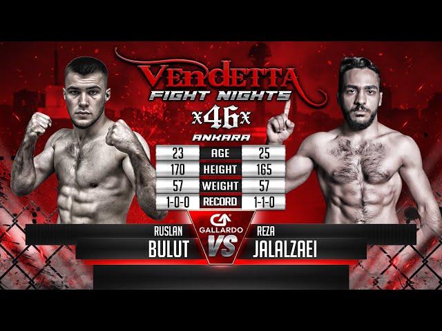 Vendetta 46 | Ruslan Bulut VS Reza Jalalzaei