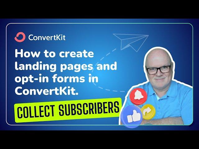 How to Create Landing Pages and Opt-in Forms in ConvertKit