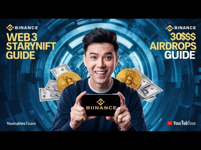 Binance Web3 Starynift Airdrops Guide,Free 30$