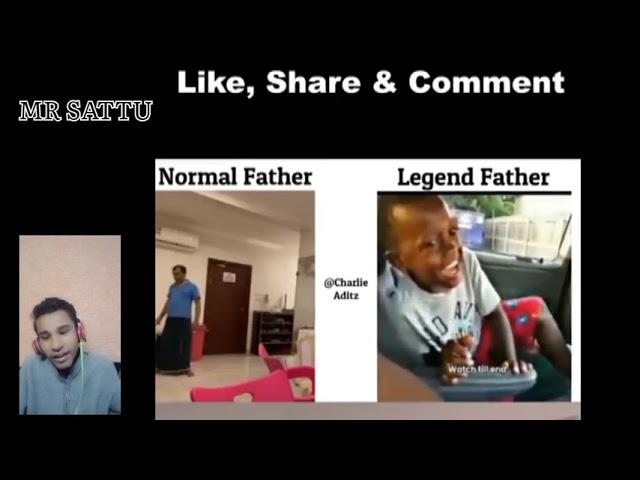 NORMAL FATHER   vs LEGEND FATHER | MR SATTU