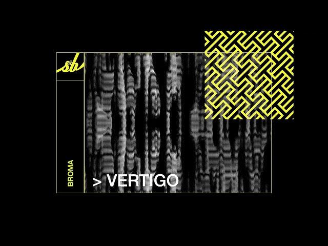 Broma - Vertigo