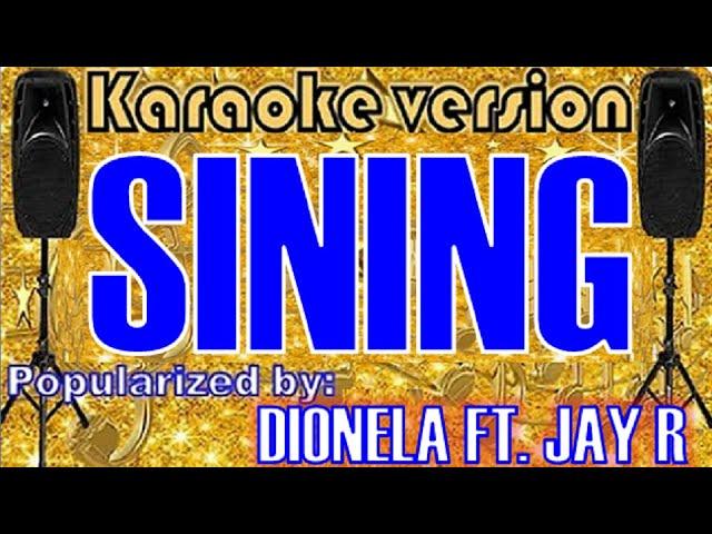 Sining Karaoke Version by Dionela ft  Jay R Karaoke Cover