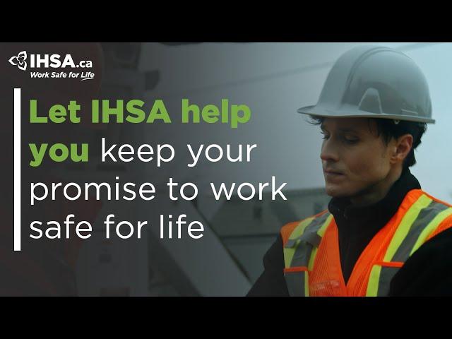 Let IHSA help you keep your promise to work safe for life