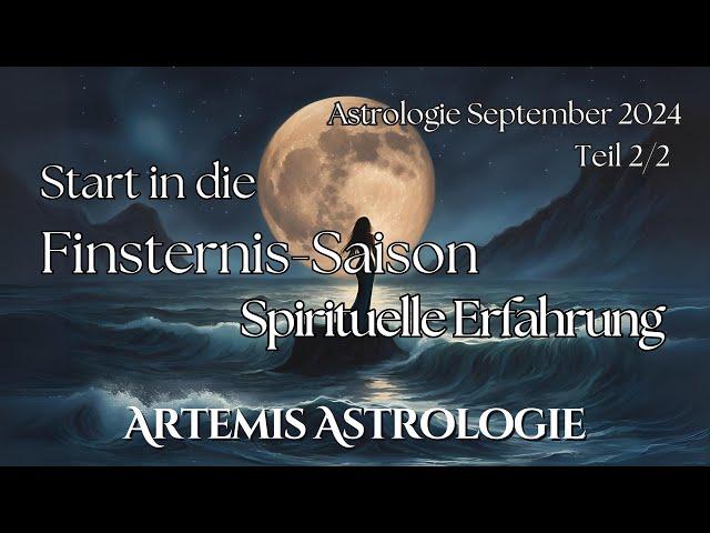 Start in die Finsternis Saison | Spirituelle Erfahrung | Astrologie Vorschau September Teil 2/2