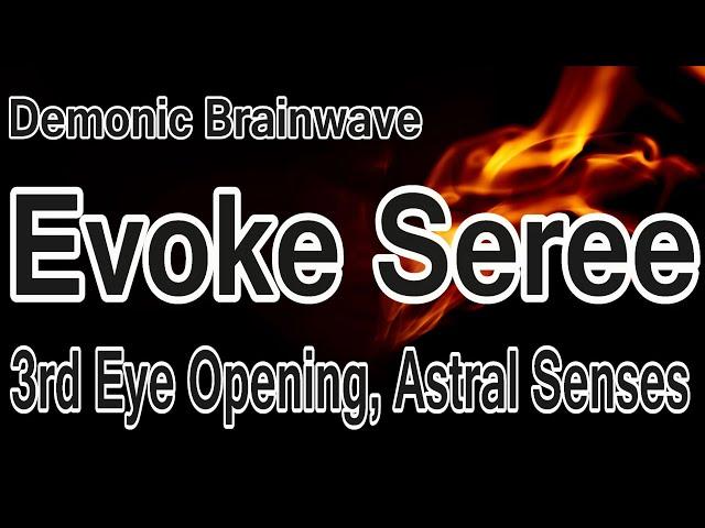 Warning: This Demonic vibration will force open your 3rd eye & Evoke Seree. Alpha Theta Sync Psionic