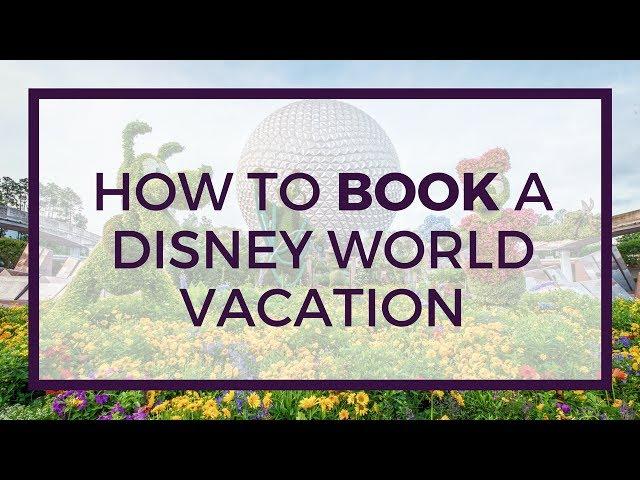 How to BOOK a Disney World Vacation | Disney Planning Part 3