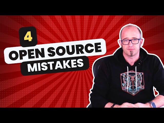 DON'T let your open source project make these mistakes...