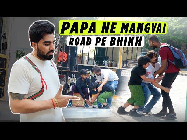 Papa Ne Mangvai Road Pe Bhikh || Chiku Malik Vlogs