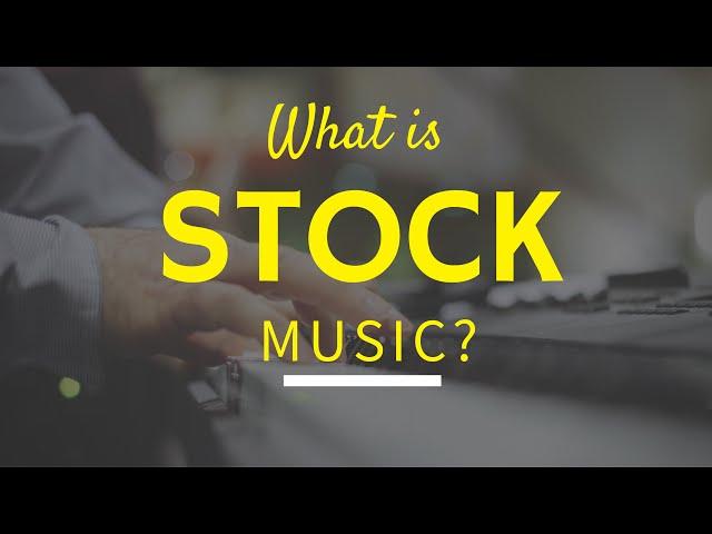 What is stock music?