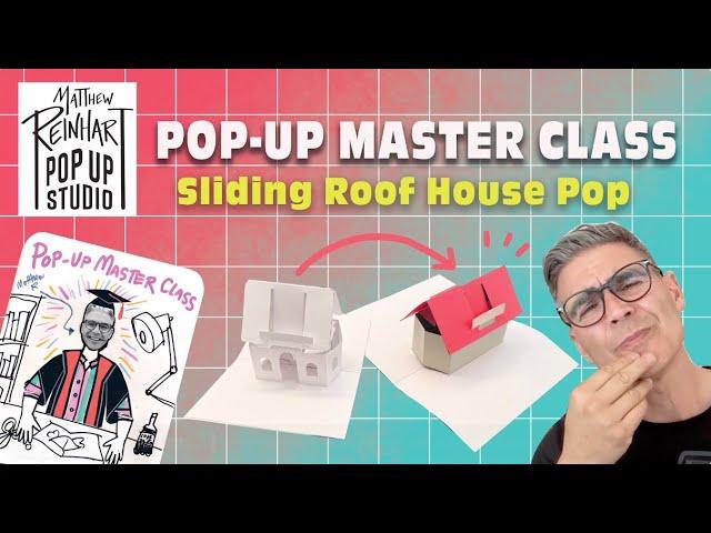 Pop-Up Master Class with Matthew Reinhart: Sliding Roof House Pop