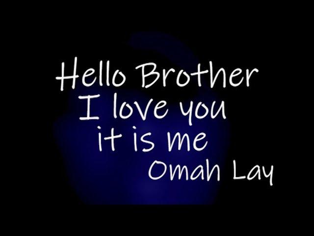 Omah Lay - Hello Brother (Official Lyric video)