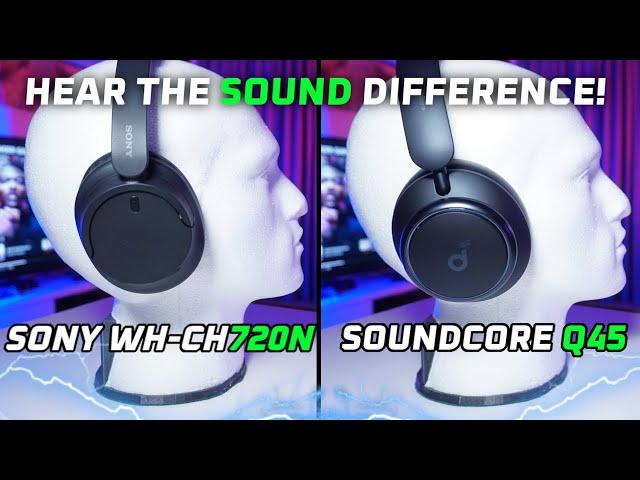 Sony WH-CH720N vs Soundcore Q45 Review - Hear the SOUND difference! 