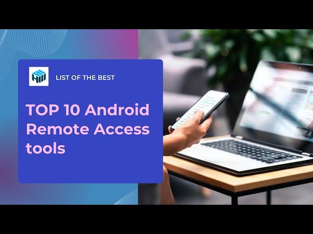 10 Best Remote Desktop Apps for Android in 2024