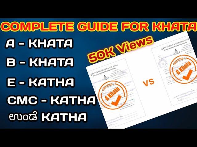 SIMPLIFYING KHATA: Understanding A Khata, B Khata, E Khata, CMC KHATA in Karnataka | Property Guide