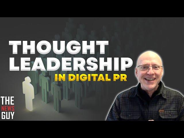 The Role of Thought Leadership in Digital PR