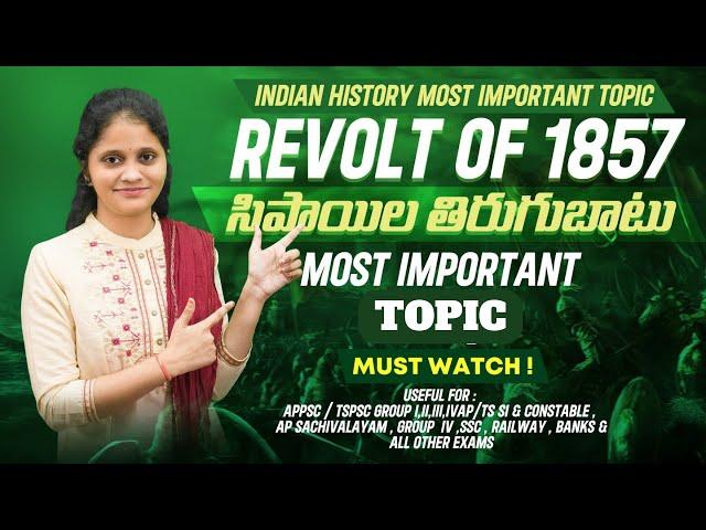 INDIAN HISTORY REVOLT OF 1857 | MOST IMPORTANT FOR AP/TS SI / CONSTABLE , TSPSC/APPSC GROUP- 2, 3, 4