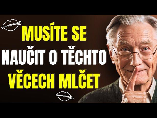  7 VĚCÍ, KTERÉ BYSTE NEMĚLI NIKOMU ŘÍKAT | Nechte si to pro sebe | Moudrost, životní lekce