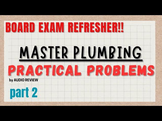 MASTER PLUMBING-PRACTICAL PROBLEMS (SAMPLE QUESTIONS) part 2