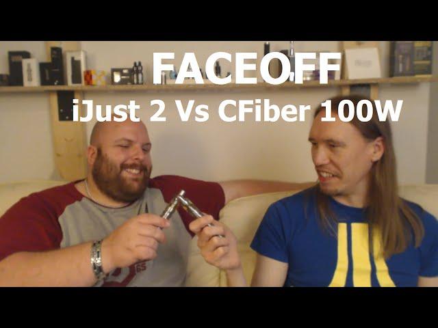 FACEOFF iJust 2 Vs CFiber 100W