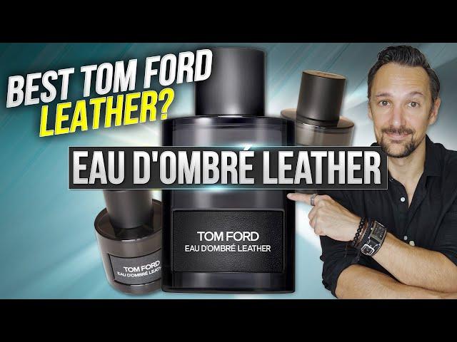 Tom Ford Eau d'Ombré Leather First Impressions! New 2024 Men's Fragrance From Tom Ford.