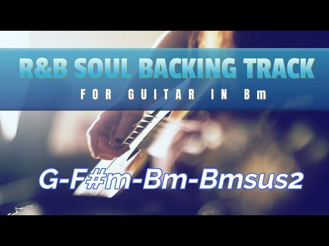 RnB Soul Backing Track For Guitar In Bm 86 bpm