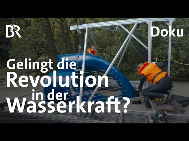 Wasserkraft-Revolution? Strom aus dem Fluss via "Energyfish" | Energie | Doku | BR