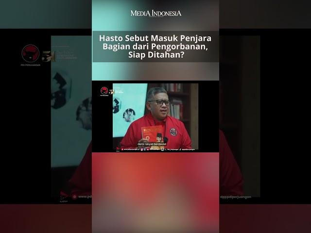 Hasto Sebut Masuk Penjara Bagian dari Pengorbanan, Siap Ditahan?