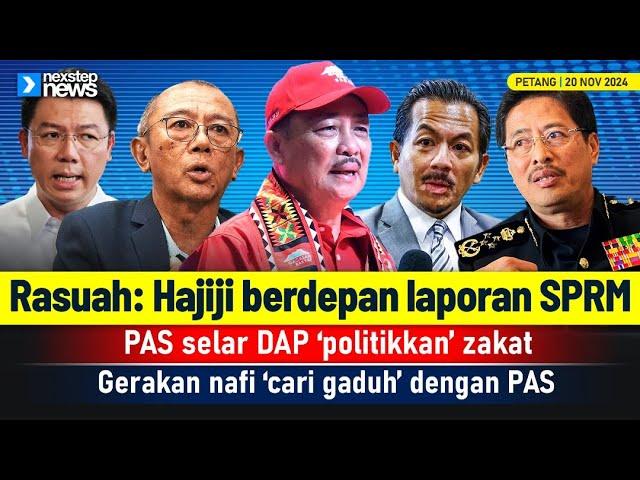 TERKINI! Rasuah: Hajiji berdepan laporan SPRM | PAS selar DAP politikkan zakat | Gerakan nafi ...