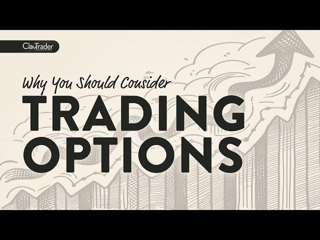 Why You Should Consider Trading Options