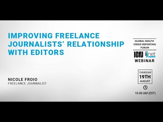 Webinar 91: Improving Freelance Journalists' Relationship with Editors