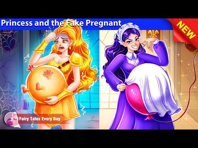 Princess and the Fake Pregnant  Bedtime Stories - English Fairy Tales  Fairy Tales Every Day