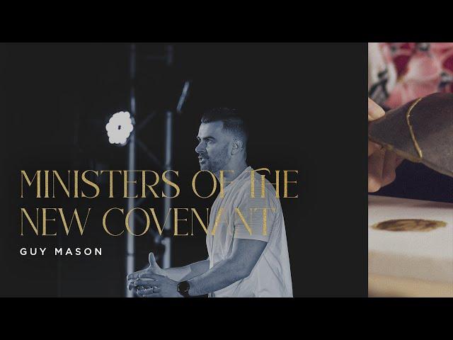 Ministers of the New Covenant | Guy Mason