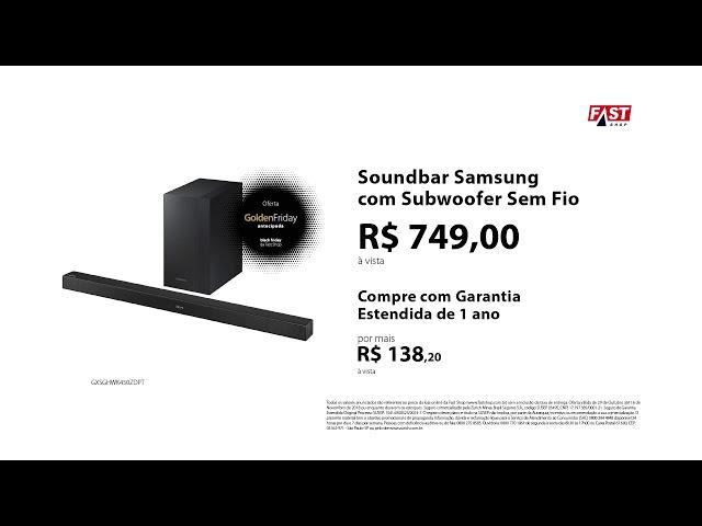 Fast Shop | Antecipa Golden Friday - Soundbar Samsung