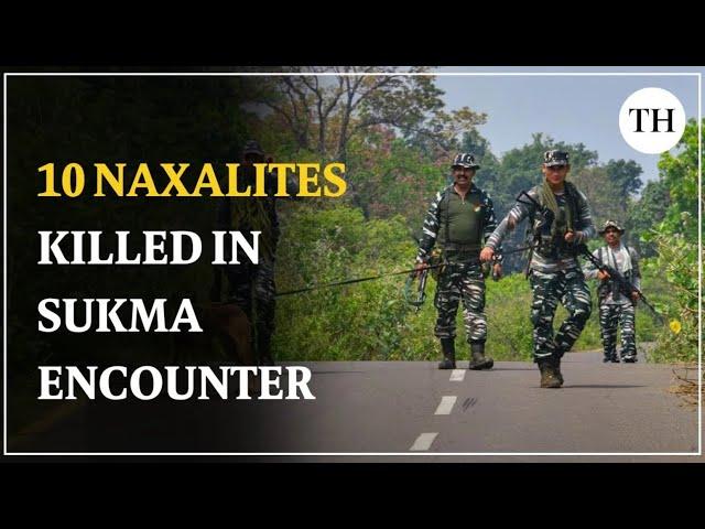 Chhattisgarh Security Forces Kill 10 Naxalites in Major Encounter in Sukma