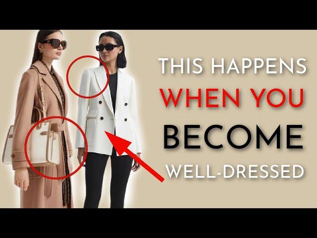 8 Amazing (And Surprising) Things That REALLY DO Happen When You Become Well-Dressed