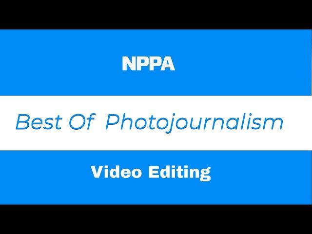 NPPA Best Of Photojournalism 2024: Video Photojournalism Category - Saturday