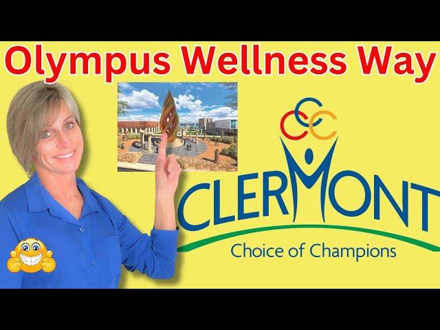 Exciting News about Olympus Project and Wellness Way in Clermont, FL