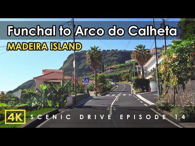 4K Scenic Drive in South Coast of Madeira Island, Portugal | Funchal, Ponta Do Sol, Arco da Calheta