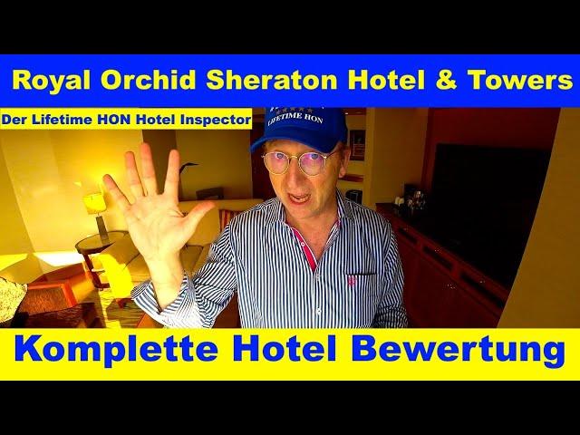 Royal Orchid Sheraton Hotel & Towers (Komplette Bewertung) Lifetime HON #hotelinspector #Sheraton