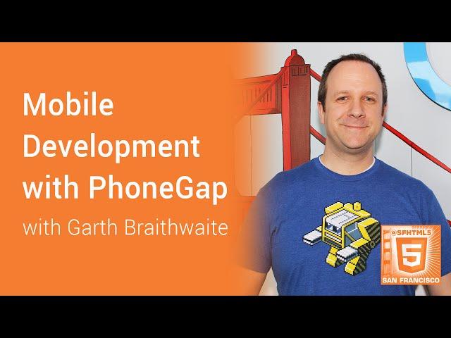 Mobile Development with PhoneGap with Garth Braithwaite