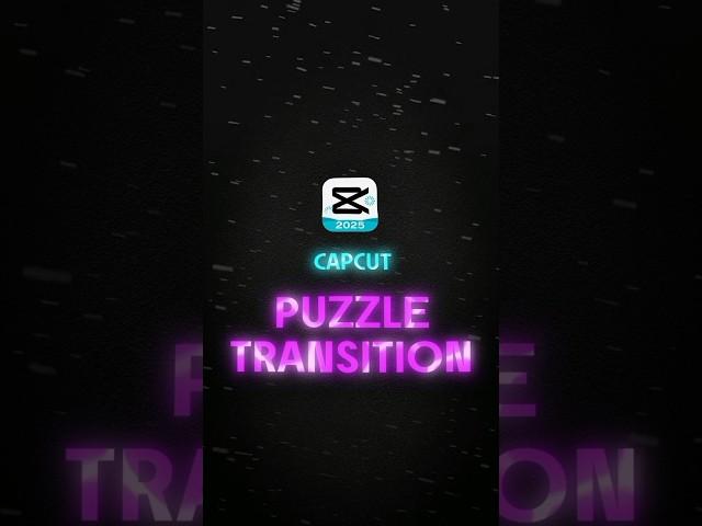 CAPCUT | PUZZLE TRANSITION  | #shorts #edit #tutorial  #viral