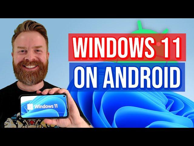 Windows 11 on Android Phones