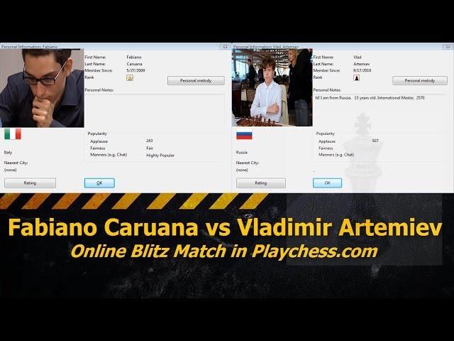 Fabiano Caruana vs Vladislav Artemiev Chess Blitz on Playchess.com