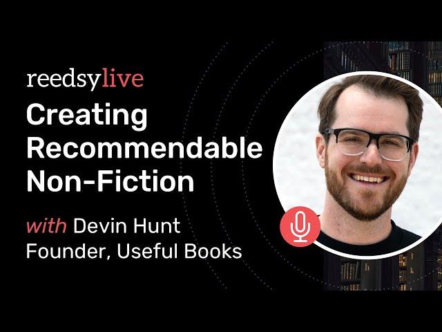 How to Create Recommendable Non-Fiction | Reedsy Live