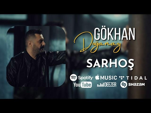 Gökhan Doğanay - Sarhoş (2023 Official Audio)