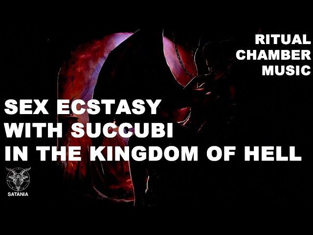 Satania´s Ritual Chamber Music · Sex Ecstasy With Succubi In Hell (1 H Dark Ambient Audio)