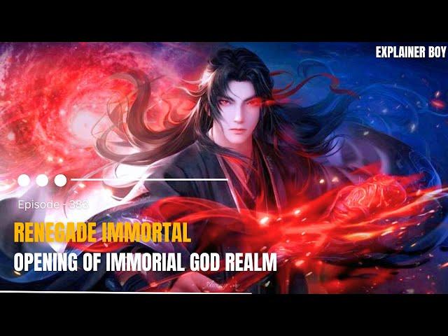 Renegade Immortal EP-383 : Wang Lin enters in immoral god realm